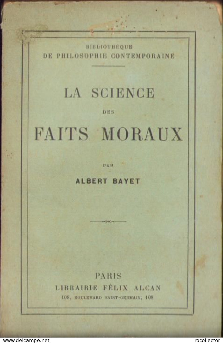 La Science Des Faits Moraux Par Albert Bayet, 1925, Paris C2185 - Alte Bücher