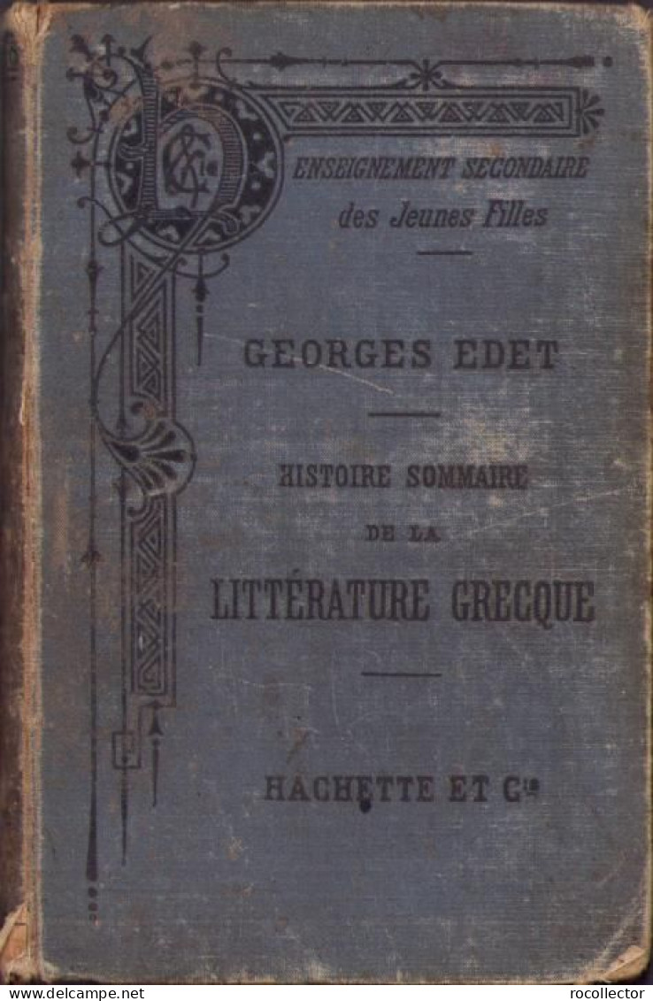 Historie Sommaire De La Litterature Greque Par Georges Edet, 1887 C2163 - Oude Boeken