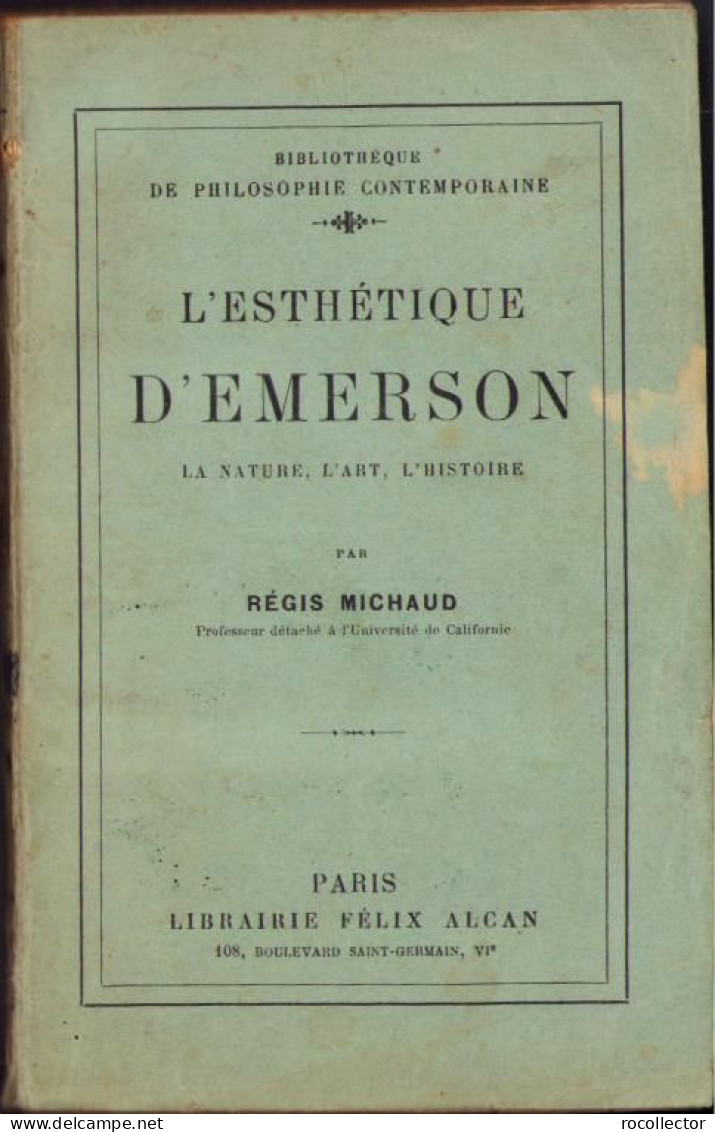 L’esthetique D’Emerson. La Nature, L’art, L’histoire Par Regis Michaud, 1927, Paris C2162 - Old Books