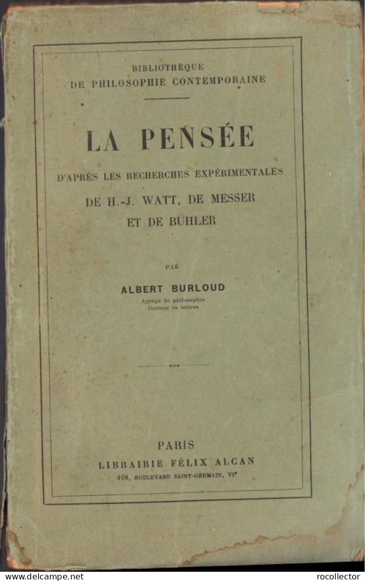 La Pensée D’apres Les Recherches Expérimentales De H.-J. Watt, De Messer Et De Bühler Par Albert Burloud, 1927, Paris - Alte Bücher