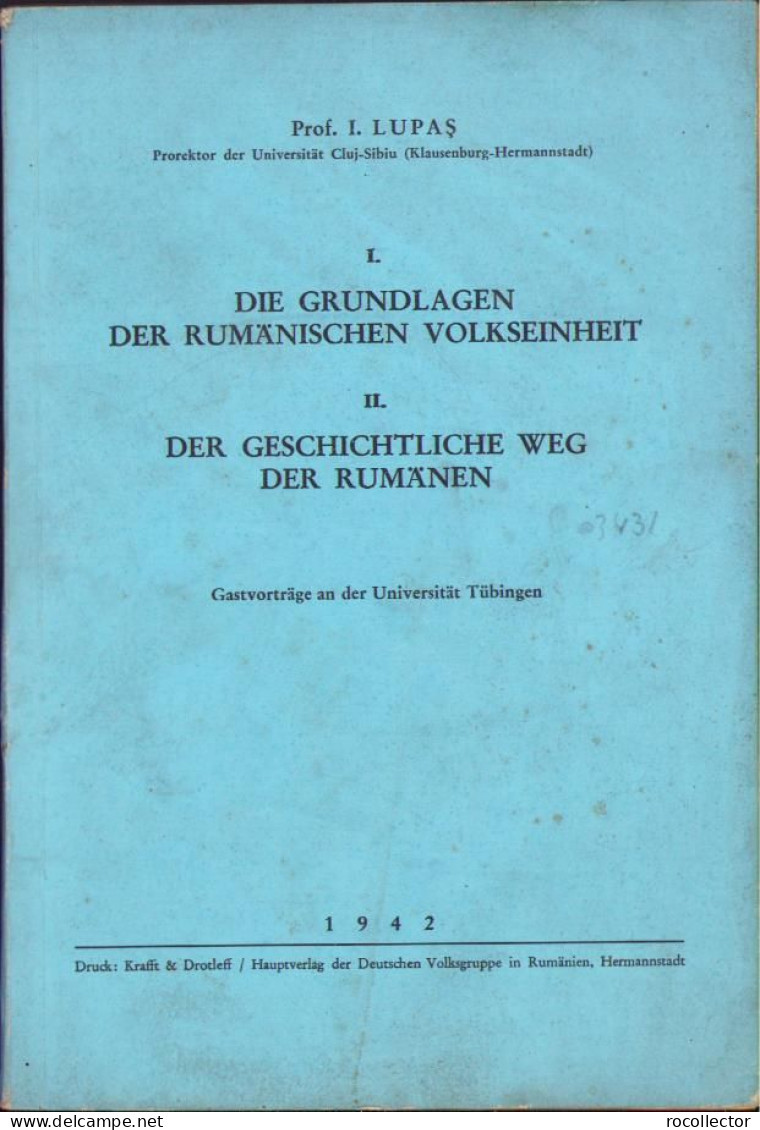 Die Grundlagen Der Rumänischen Volkseinheit. Der Geschichtliche Weg Der Rumänen Von Ioan Lupaș, 1942 C2152 - Alte Bücher