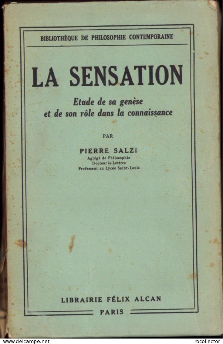 La Sensation. Etude De Sa Genese Et De Son Role Dans La Connaissance Par Pierre Salzi, 1934 C1912 - Libros Antiguos Y De Colección