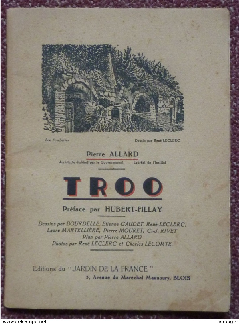 Troo (41) Par Pierre Allard, Préface Par Hubert-fillay, 1949, Illustré De Dessins, De Photos Et D'un Plan Replié, 32 Pag - Centre - Val De Loire