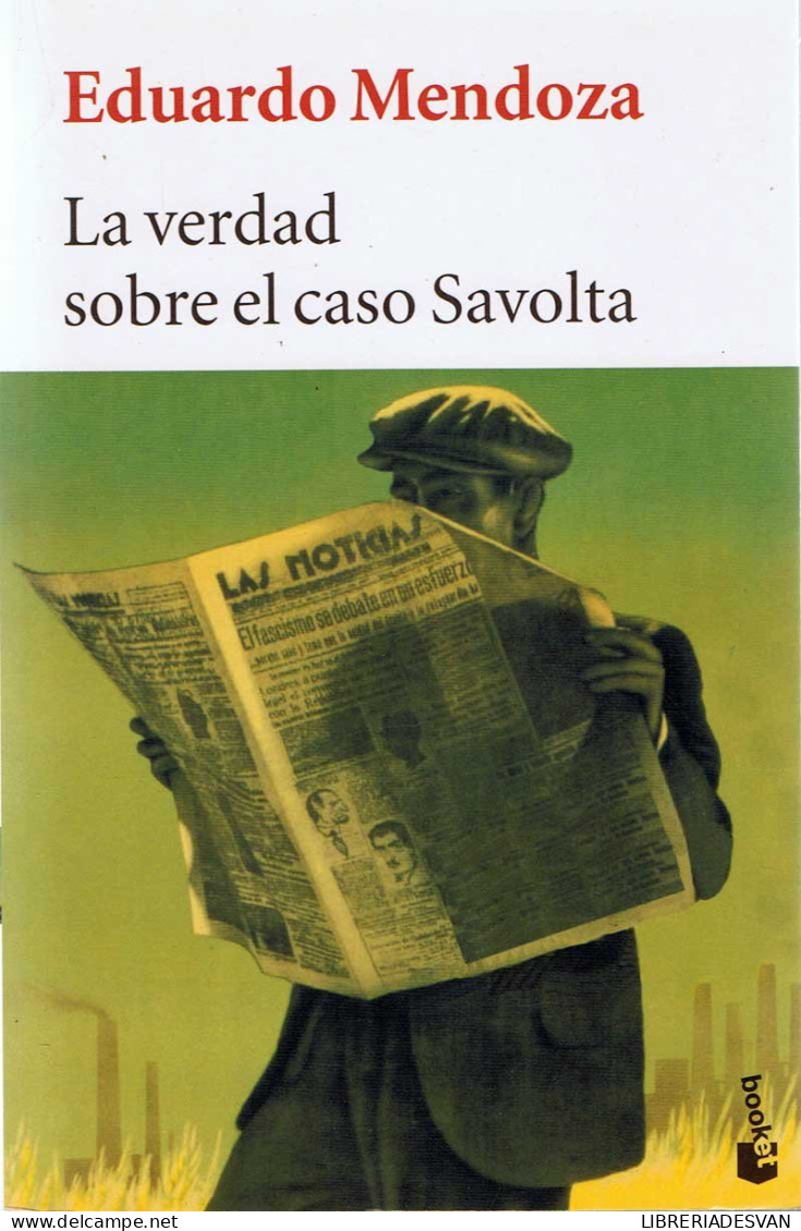 La Verdad Sobre El Caso Savolta - Eduardo Mendoza - Literatura