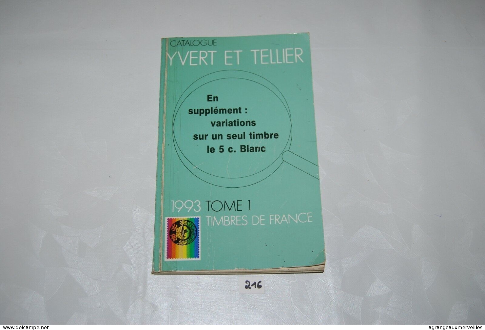 C216 Catalogue - Yves Et Tellier - 1993 - Tome 1 - France - Collections (en Albums)