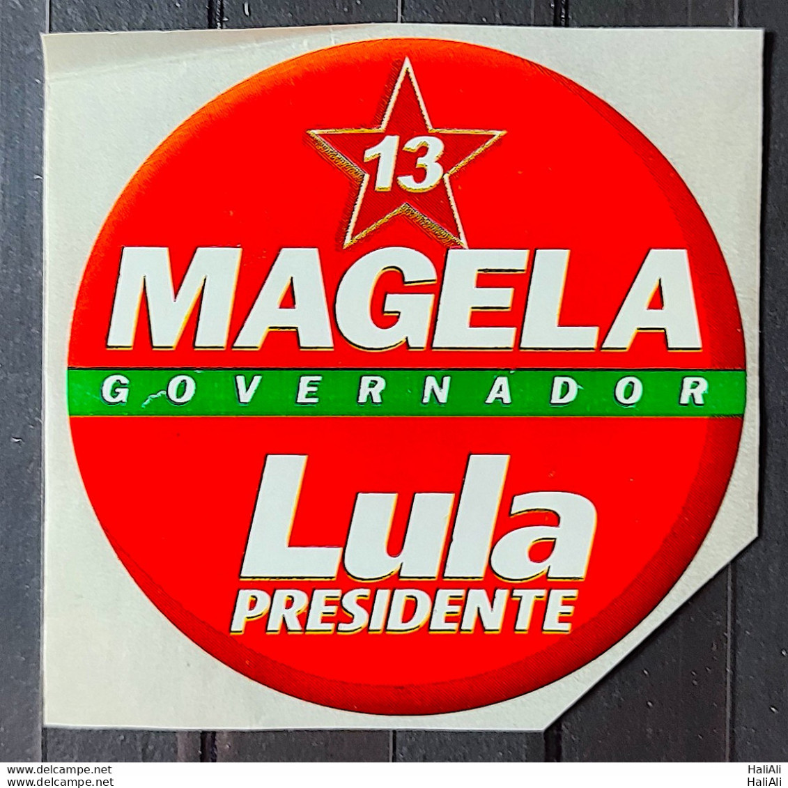 Adhesive President Lula And Governor Magella Workers Party 2003 4 - Altri & Non Classificati
