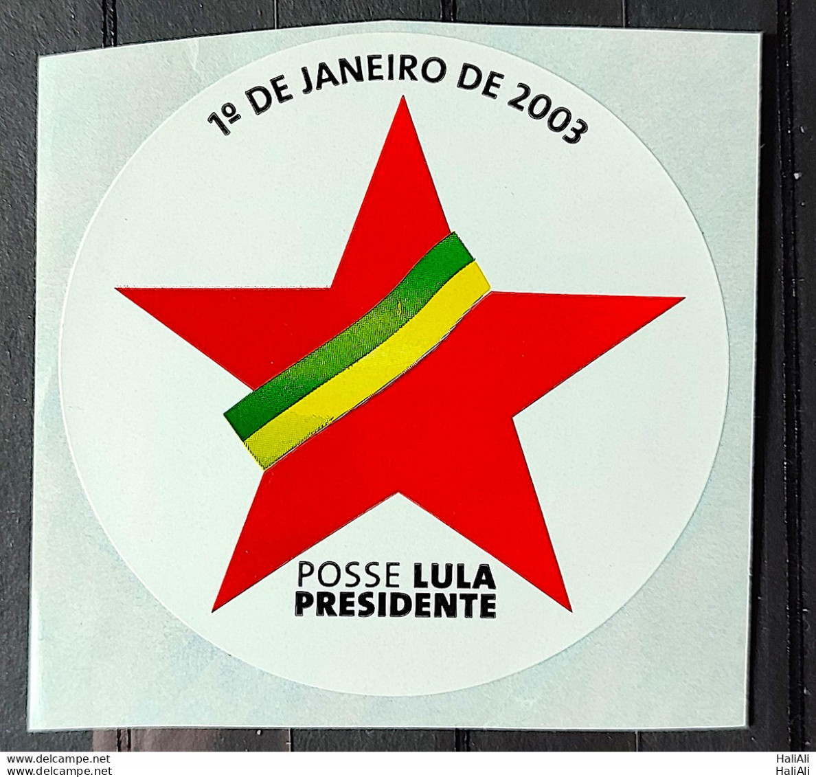 Adhesive Possession Of President Lula Workers Party 2003 - Altri & Non Classificati