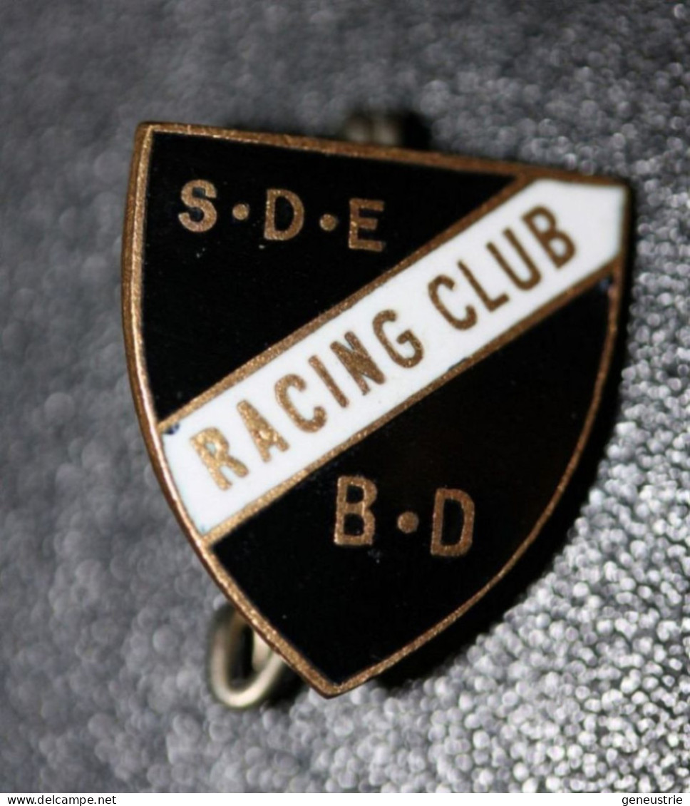 Insigne Ancien De Football Ou Rugby "S.D.E Racing Club B.D" à Localiser - French Soccer Pin - Habillement, Souvenirs & Autres