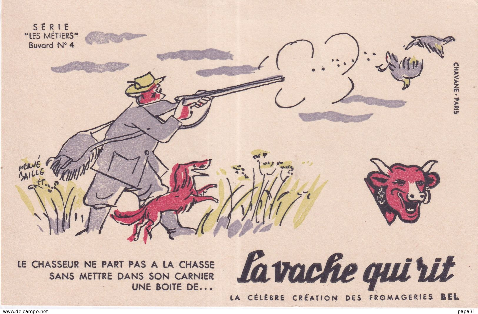 Buvard LA VACHE QUI RIT Série Les Metiers N° 4 Dessin Herve BAILLE Le Chasseur Chien Fusil Chasse - Autres & Non Classés