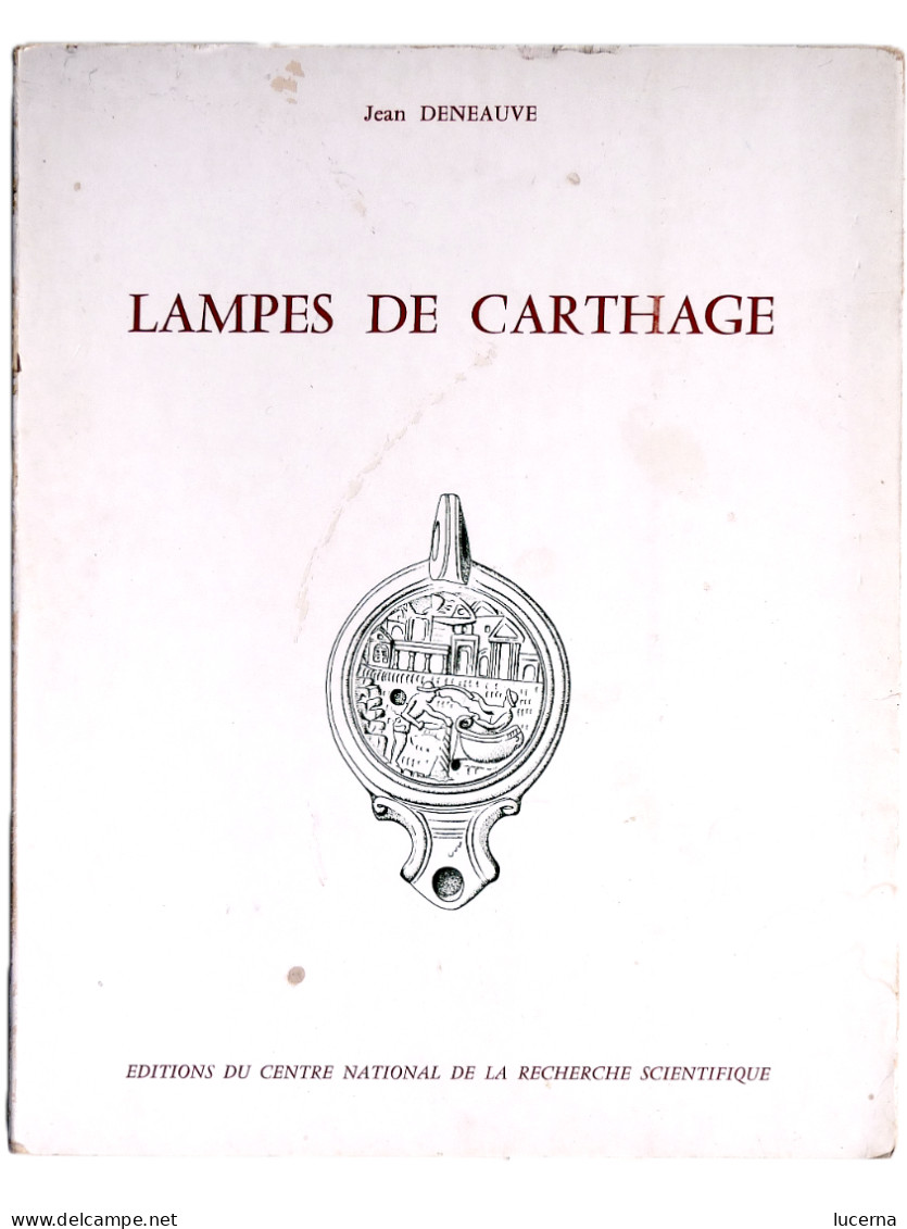 LAMPES DE CARTHAGE Jean DENEAUVE 1969 - Archäologie