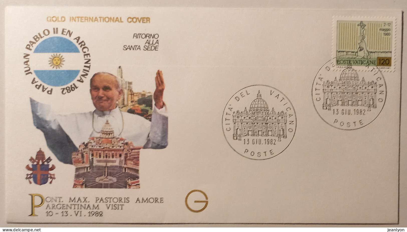 PAPE JEAN PAUL 2 - Voyage Argentine 1982 / Ritorno Alla Santa Sede - Enveloppe Commémorative Timbre Et Cachet Vatican - Päpste