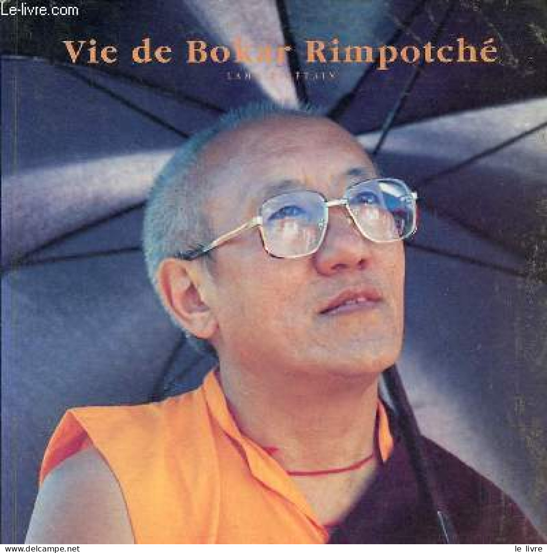 Vie De Bokar Rimpotché Lama Tibétain - Dédicace De Emile Garcin. - Collectif - 1992 - Autographed