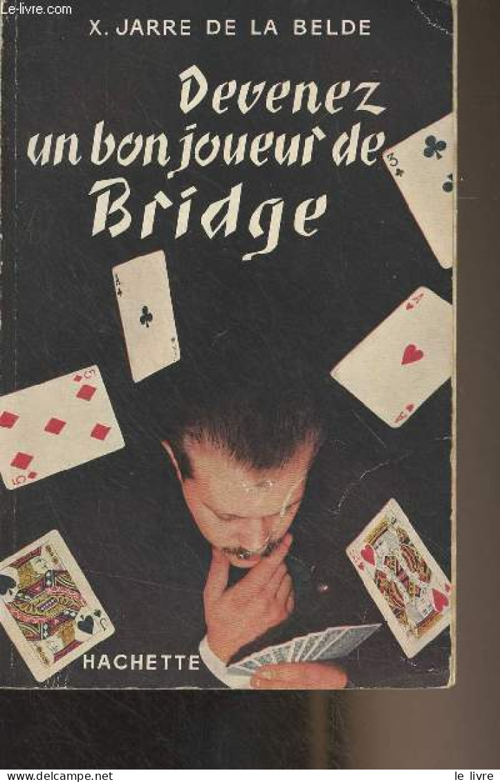 Devenez Un Bon Joueur De Bridge - Jarre De La Belde X. - 1954 - Juegos De Sociedad