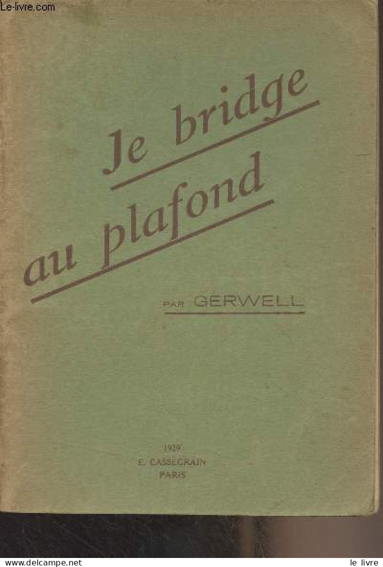 Je Bridge Au Plafond - Gerwell - 1929 - Palour Games