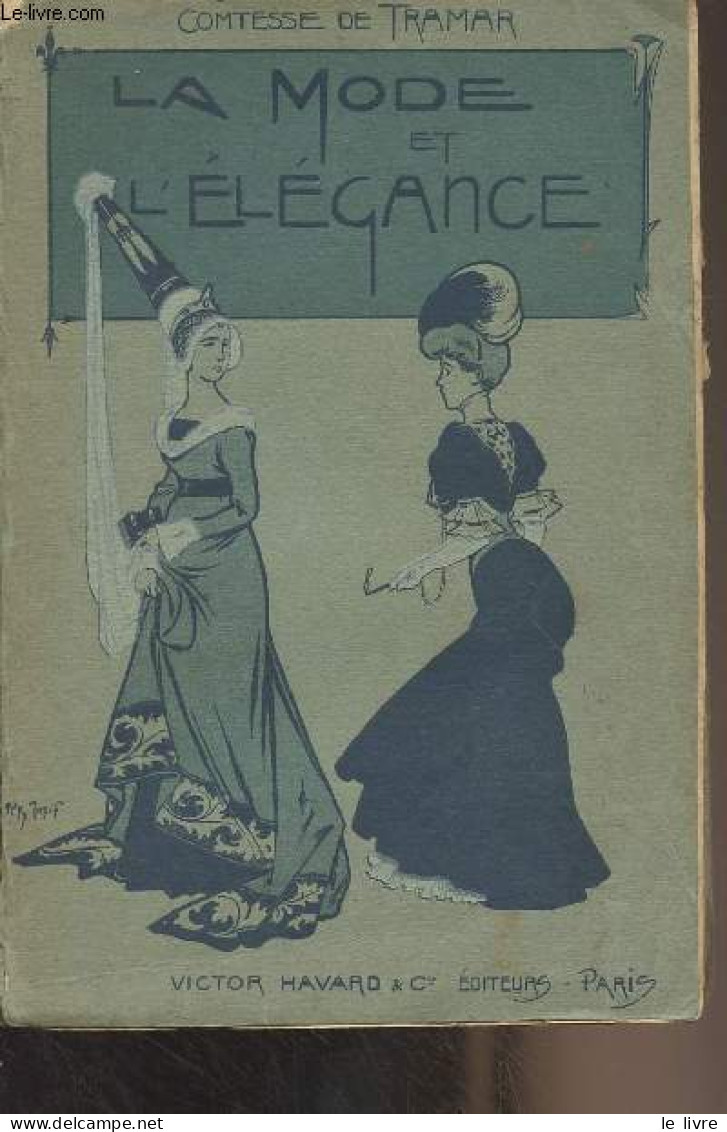 La Mode Et L'élégance - Comtesse De Tramar - 1906 - Fashion