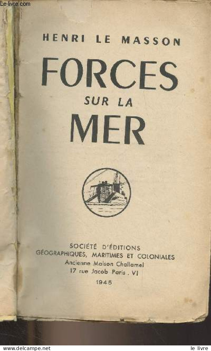 Forces Sur La Mer - Le Masson Henri - 1945 - French