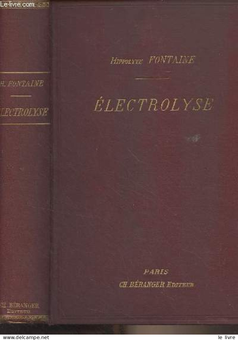 Electrolyse, Renseignement Pratiques Sur Le Nickelage, La Dorure, L'argenture, Le Cuivrage, La Galvanoplastie, Le Traite - Bricolage / Técnico