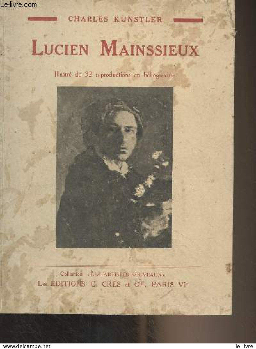 Lucien Mainssieux - Collection "Les Artistes Nouveaux" - Kunstler Charles - 1929 - Libri Con Dedica