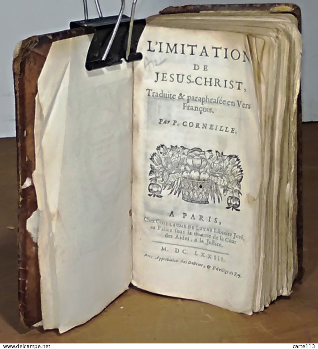 CORNEILLE Pierre - L'IMITATION DE JESUS-CHRIST TRADUITE ET PARAPHRASEE EN VERS FRANCOIS - Ante 18imo Secolo