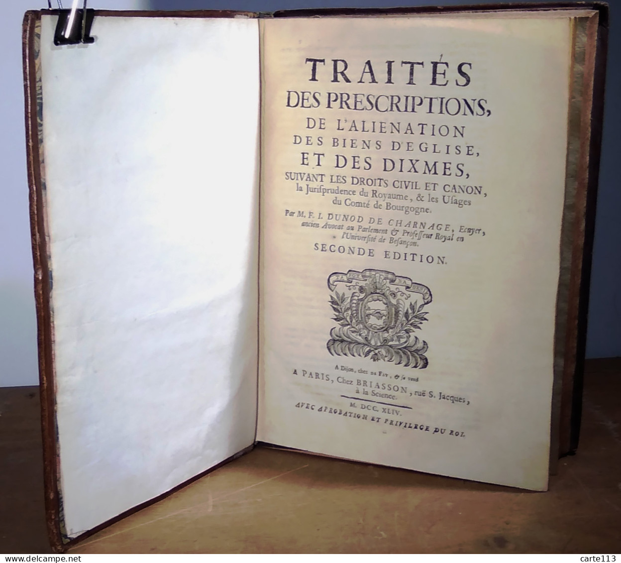 DUNOD DE CHARNAGE - TRAITES DES PRESCRIPTIONS, DE L'ALIENATION DES BIENS D'EGLISE ET DES - 1701-1800