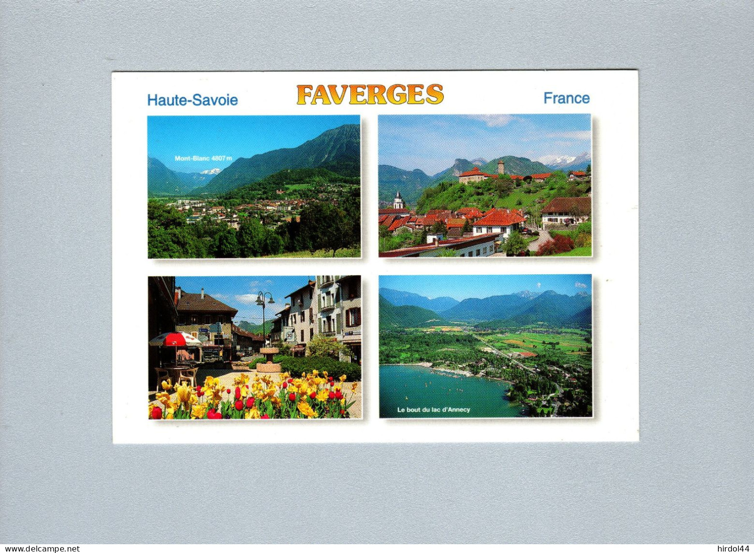 Faverges (74) : Le Village Et Le Mont Blanc, La Plage Et Le Port Du "Bout Du Lac" - Faverges