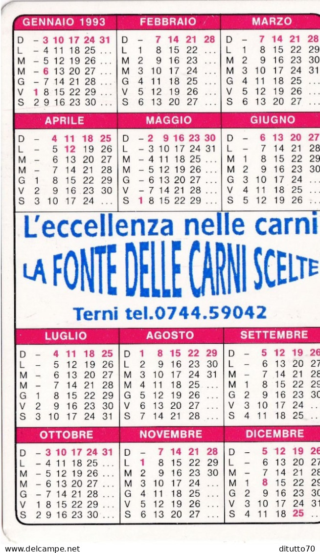 Calendarietto - La Fonte Delle Carni Scelte - Terni - Anno 1993 - Petit Format : 1991-00