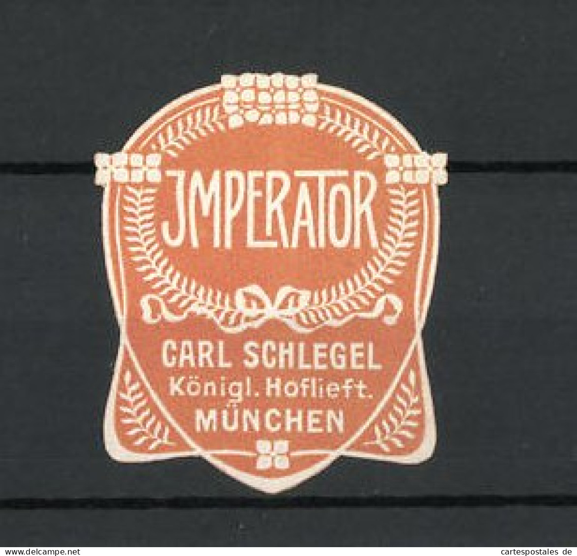 Präge-Reklamemarke Imperator Von Carl Schlegel, München  - Erinnofilia