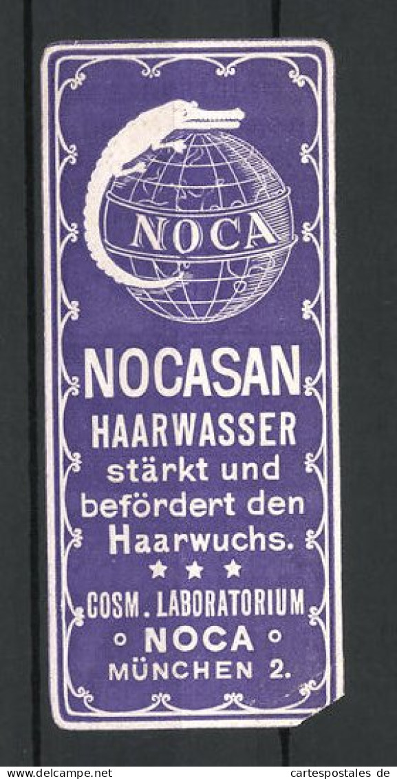 Präge-Reklamemarke Nocasan Haarwasser, Cosm. Laboratorium NOCA, München, Erdkugel Mit Krokodil  - Erinnofilia