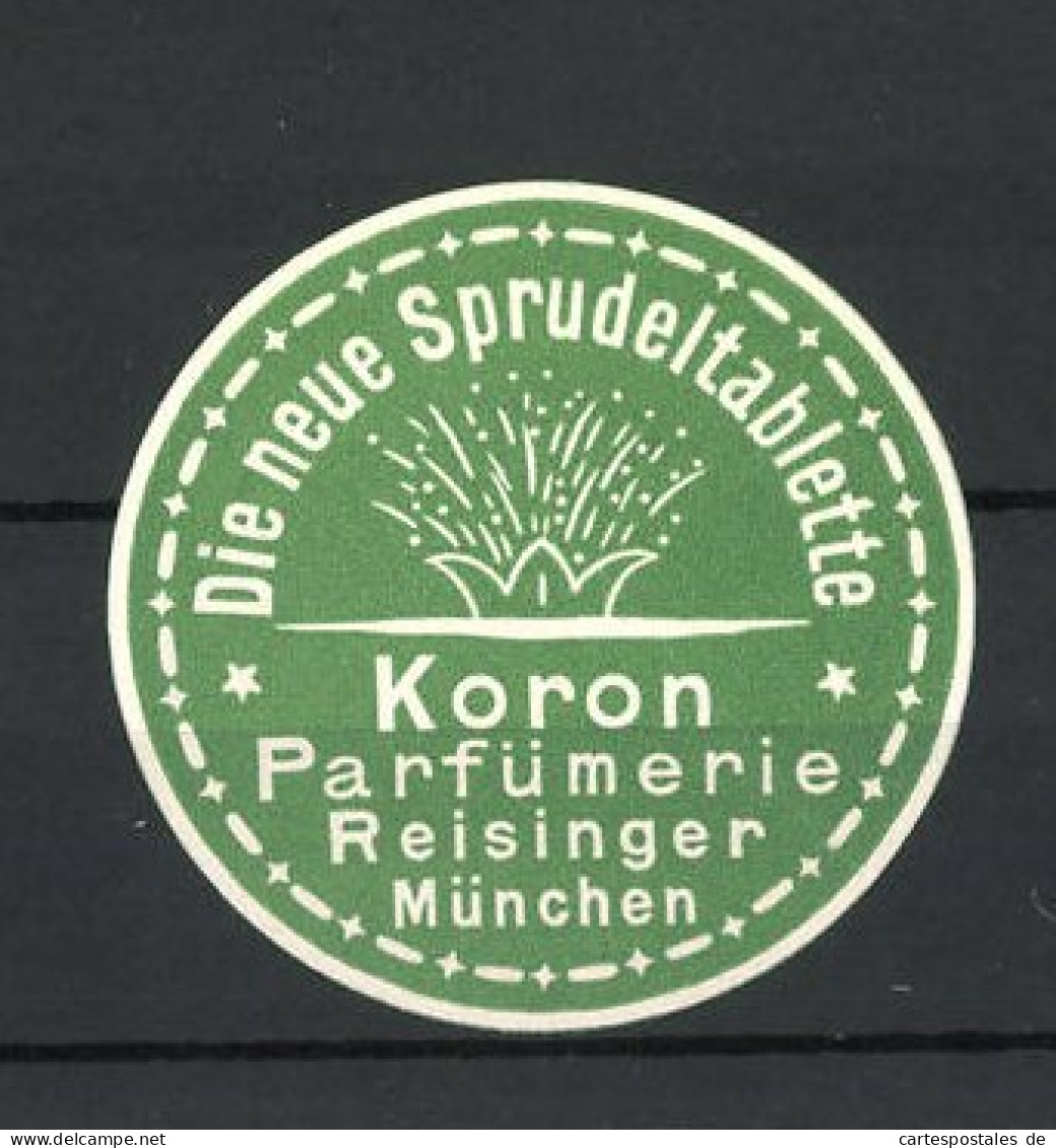 Reklamemarke Neue Sprudeltablette Der Parfümerie Koron, Reisinger, München, Firmenlogo  - Erinnofilia