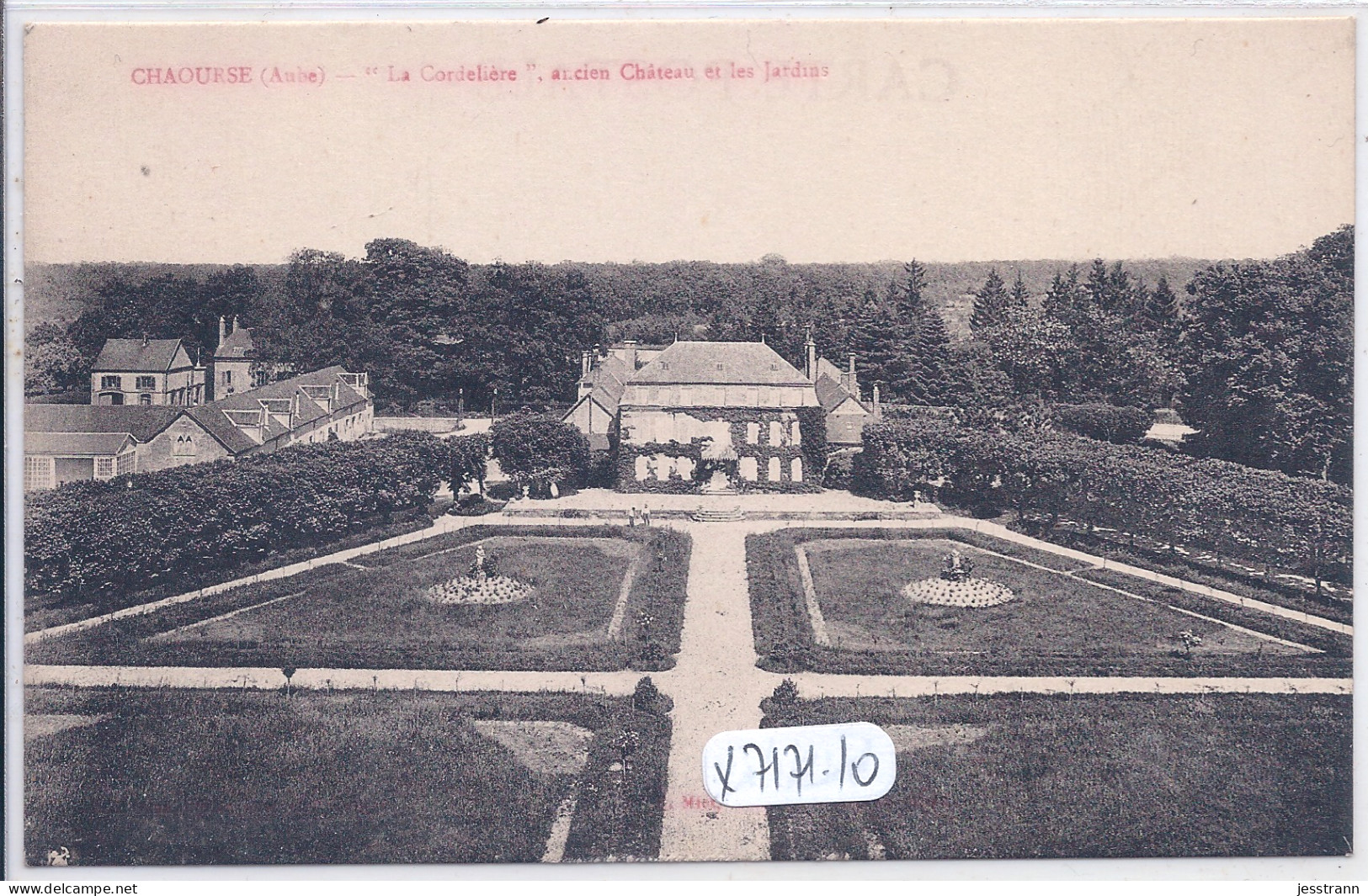 CHAOURCE- LA CORDELIERE- ANCIEN CHATEAU ET LES JARDINS- ERREUR NOM CHAOURSE - Chaource