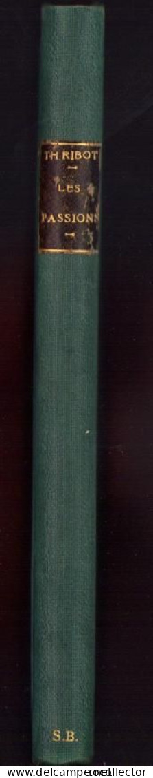 Essai sur les passions par Th. Ribot, 1910, Paris C1660