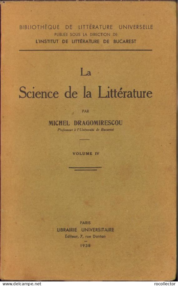 La Science De La Littérature Par Mihail Dragomirescu, Tome IV, 1938 Paris C1654 - Alte Bücher