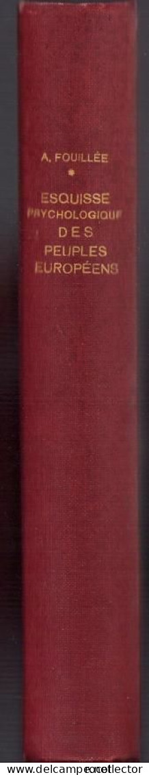 Esquisse psychologique des peuples europeens par Alfred Fouillée, 1921, Paris C1648