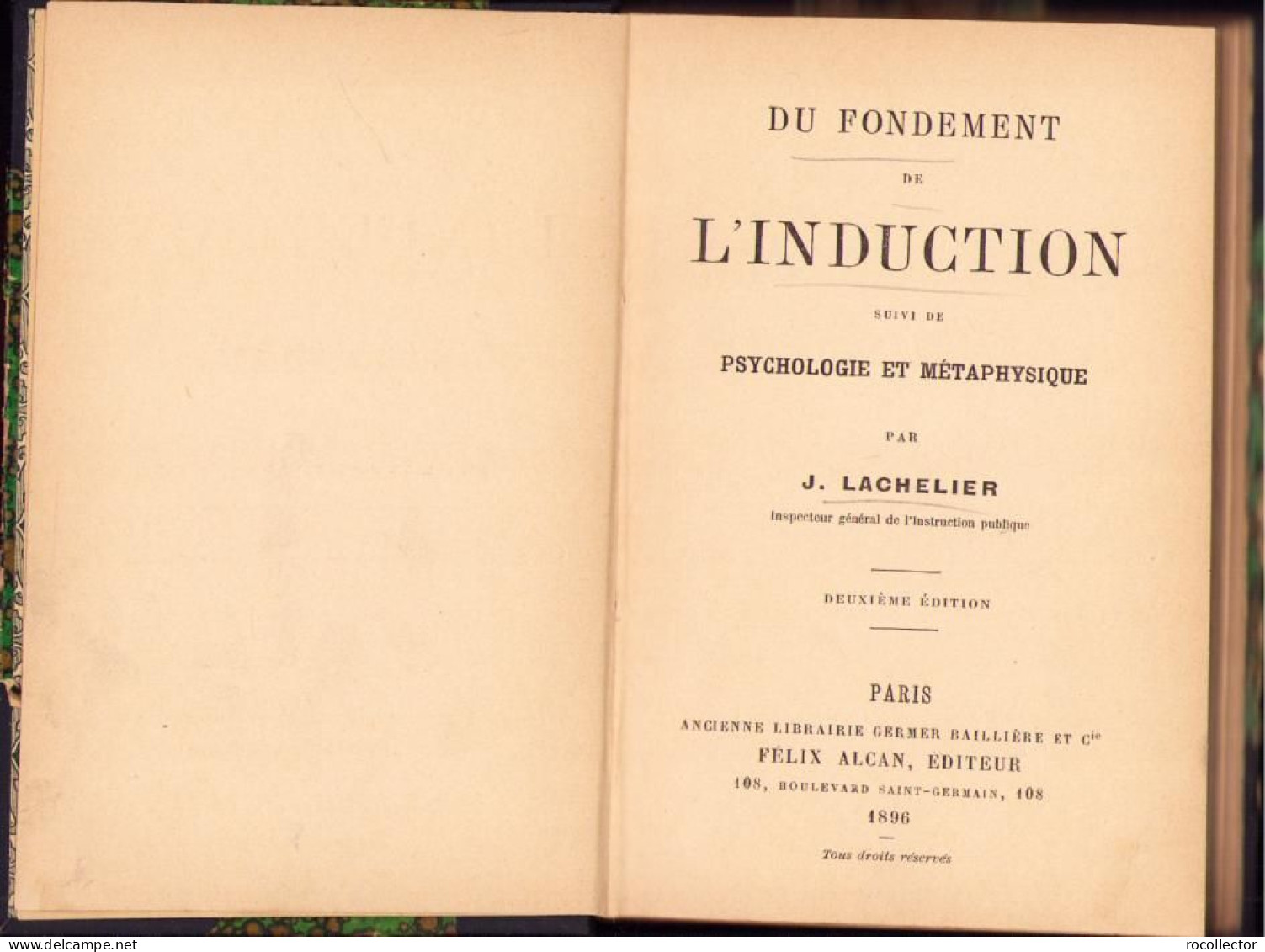 Du Fondement De L’induction Suivi De Psychologie Et Metaphysique Par J. Lachelier, 1896, Paris C1583 - Old Books