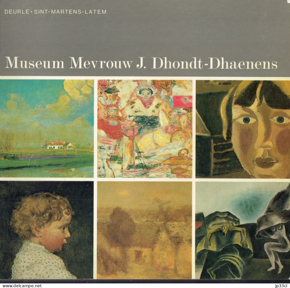 Catalogue Du Musée Mevrouw J. Dhondt-Dhaenens (Deurle * Sint-Martens-Latem (1981) - Culture