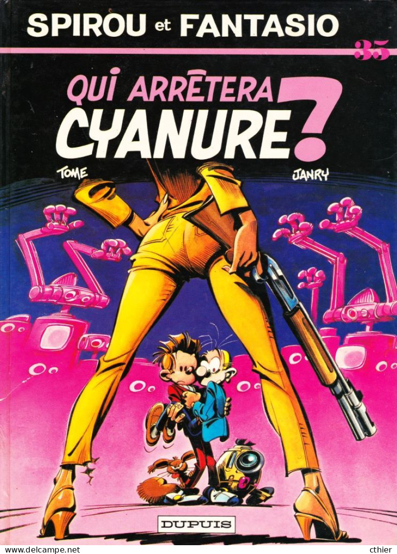 SPIROU ET FANTASIO - QUI ARRÊTERA CYANURE - Edition Originale De 1985 N° 35 - Spirou Et Fantasio