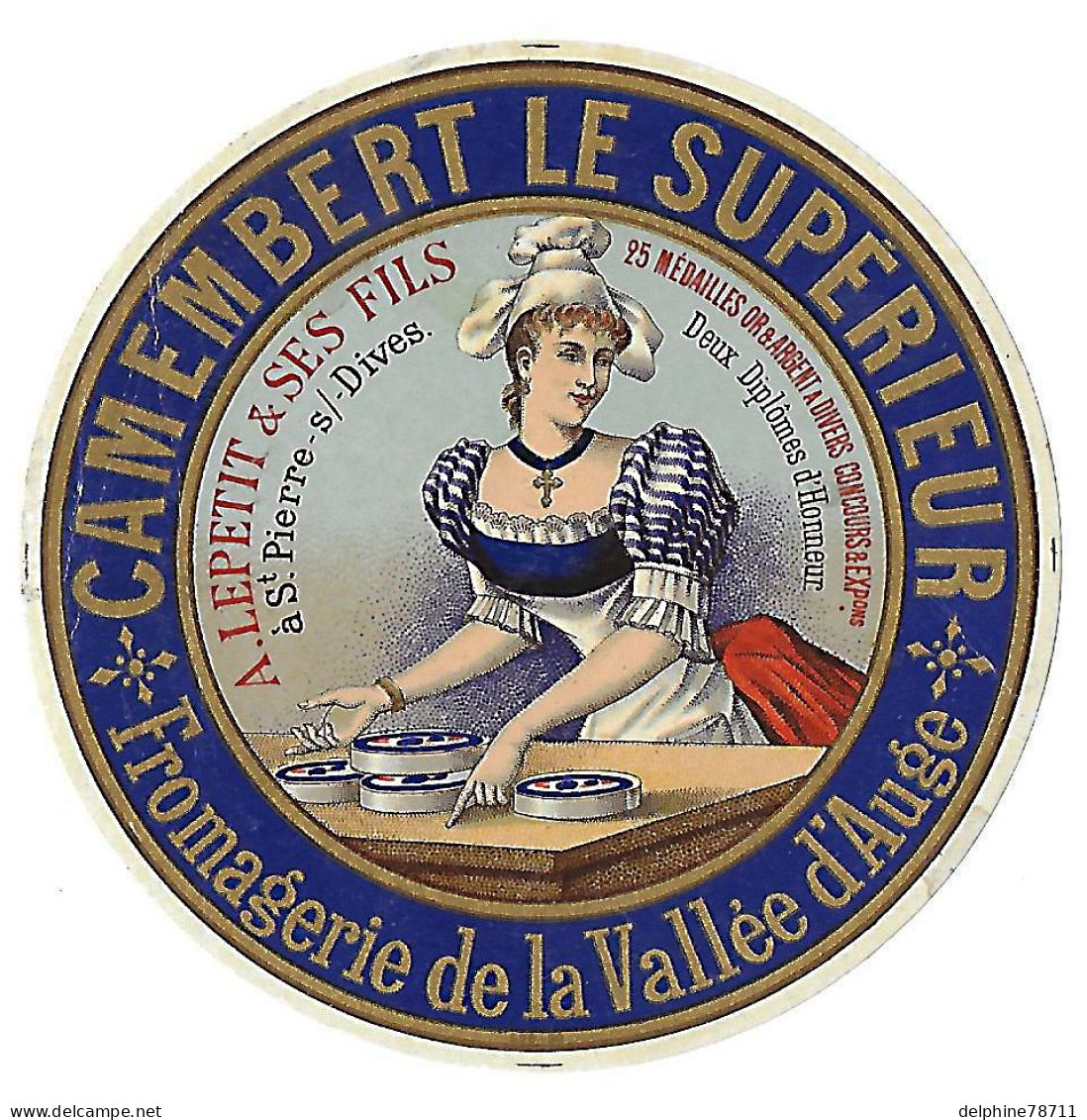 Etiquette Neuve De CAMEMBERT LE SUPERIEUR  A. LEPETIT Et FILS Fromagerie De La Vallée D'Auge - Käse