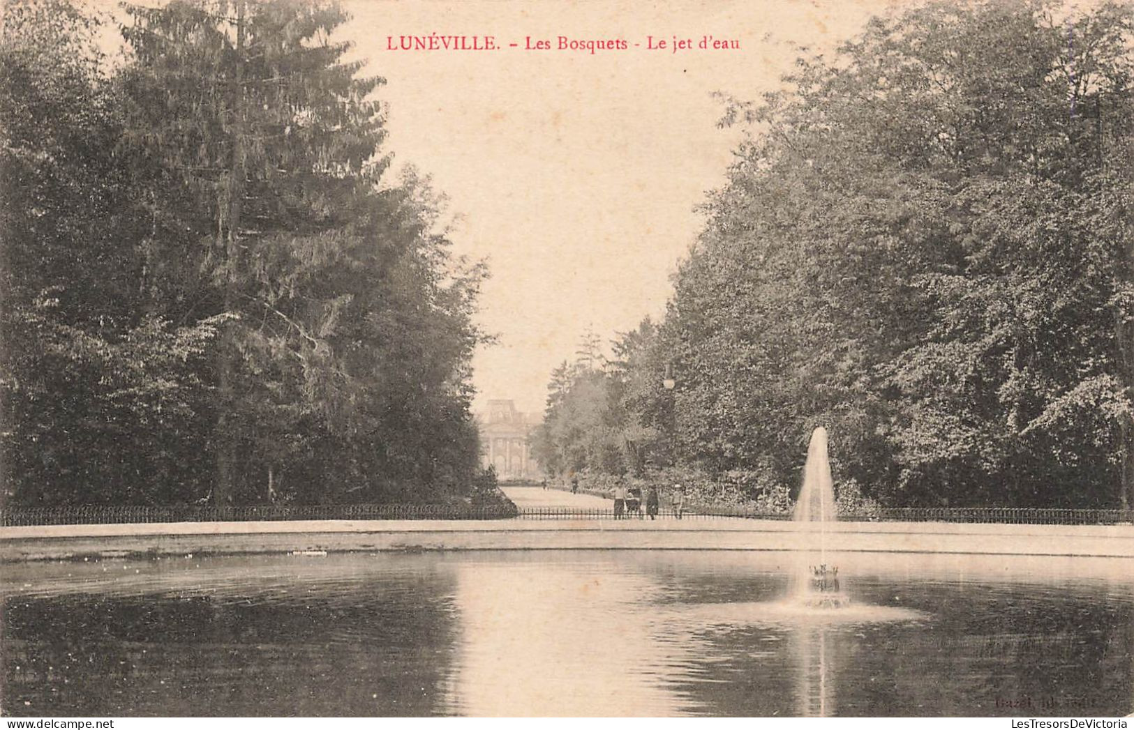 FRANCE - Lunéville - Les Bosquets Et Le Jet D'eau - Carte Postale Ancienne - Luneville