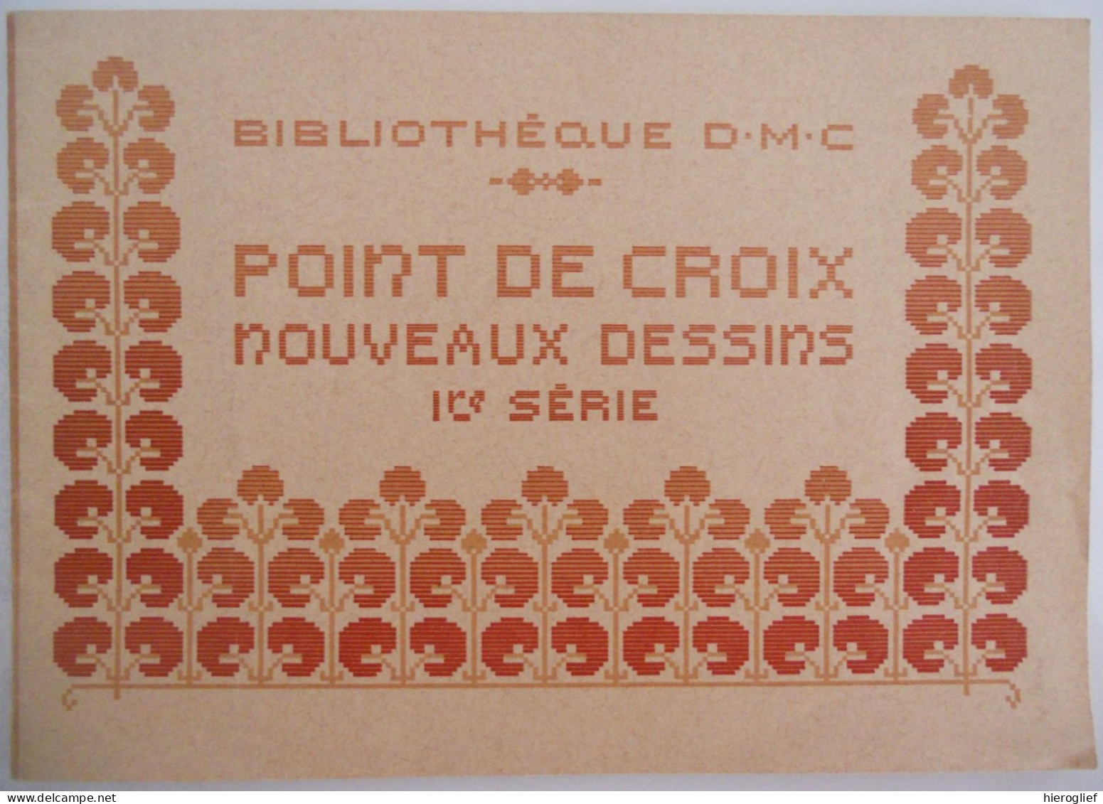 Bibliothèque D.M.C. Point De Croix - Nouveaux Dessins 1re Série  éditions Dillmont Mulhpuse (France) - Knutselen / Techniek