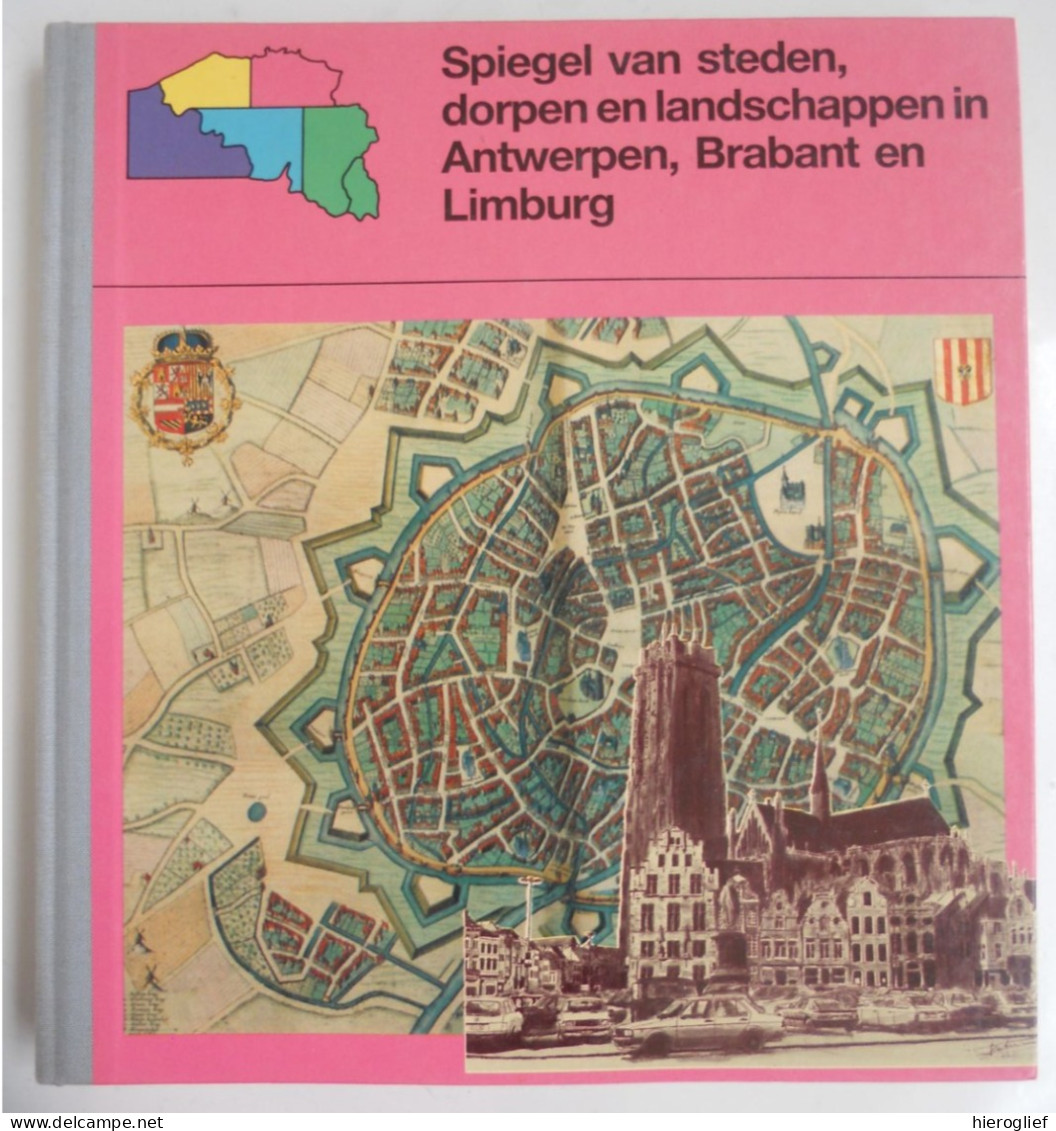 Antwerpen Brabant & Limburg - Spiegel Van Steden Dorpen En Landschappen Door Fr Vandenbergh 1984 Kempen Leuven Hageland - History