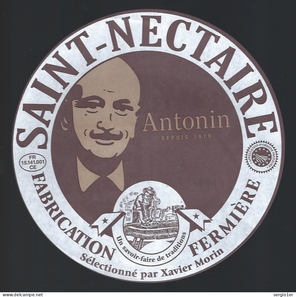 Etiquette Fromage Saint Nectaire Fabrication Fermiere Antonin Fromagerie Marcel Charrade NEUSSARGUES FR15141001CE - Käse