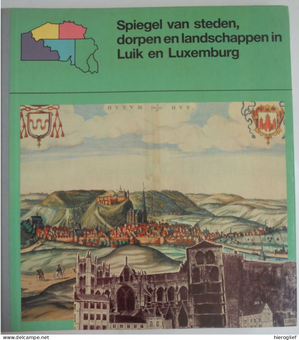 Luik En Luxemburg - Spiegel Van Steden Dorpen En Landschappen Door Fr. Vandenbergh 1985 Liège Luxembourg Bastogne Arlon - History