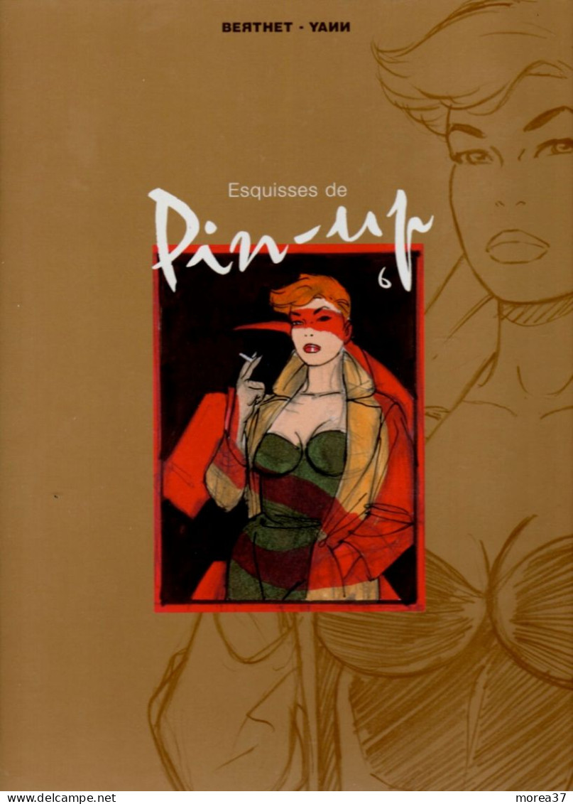 PIN UP  Tome 6 + BD ESQUISSES  Coffret CANAL BD   EO  De YANN / BERTHET  EDITIONS DARGAUD - Pin-up