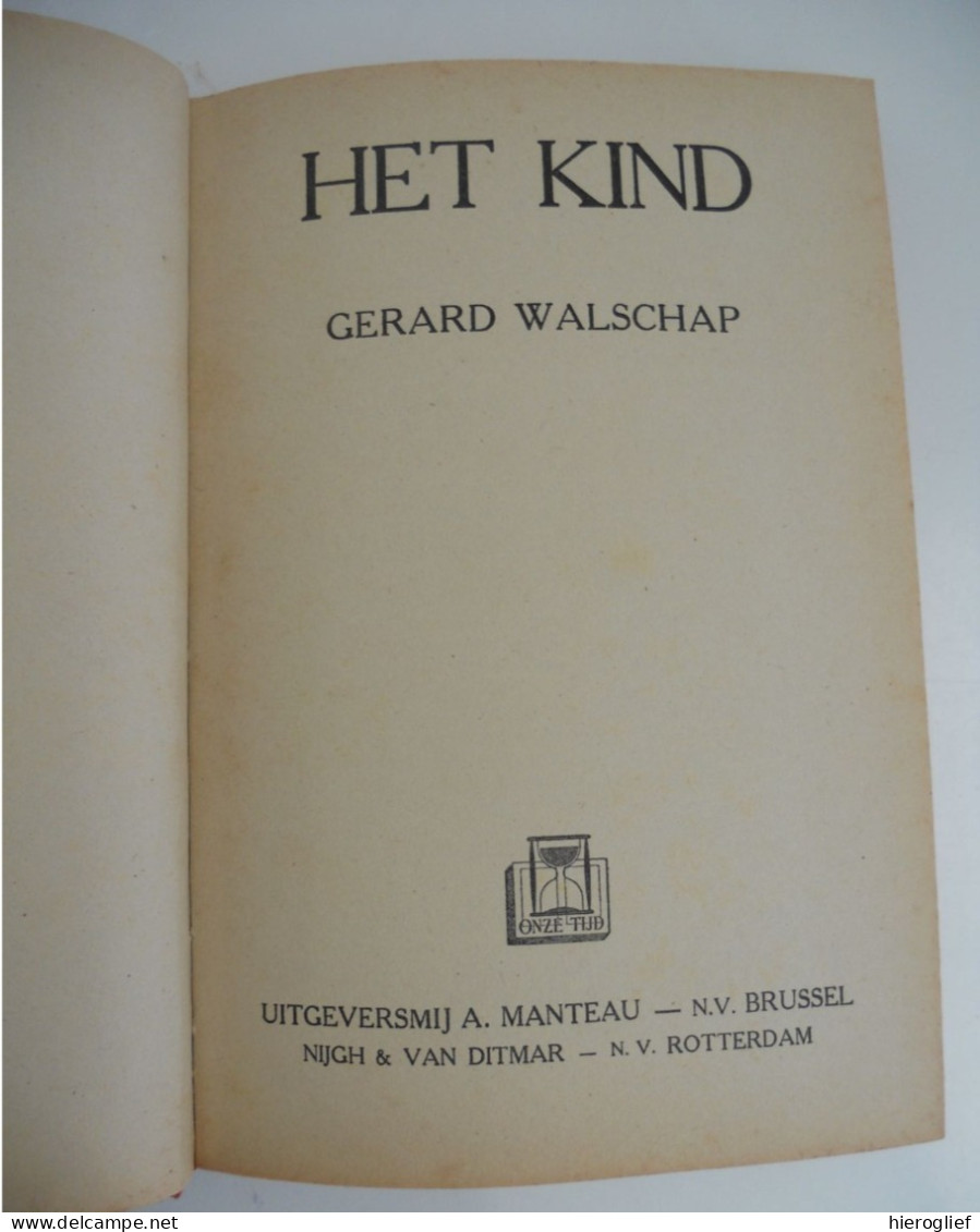 HET KIND Door Gerard Baron Walschap ° Londerzeel + Antwerpen Vlaams Schrijver / Sd Manteau - Literatura