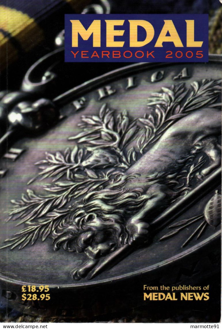 MEDAL YEARBOOK 2005 GUIDE CATALOGUE MEDAILLES DECORATIONS BRITANNIQUES ROYAUME UNI MEDALS ORDERS - Andere & Zonder Classificatie
