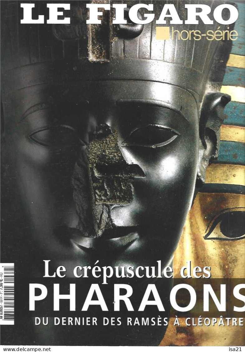 LE FIGARO Hors Série: Le Crépuscule Des PHARAONS Du Dernier Des Ramsès à Cléopâtre. Le Sommaire Est Scanné. - Storia