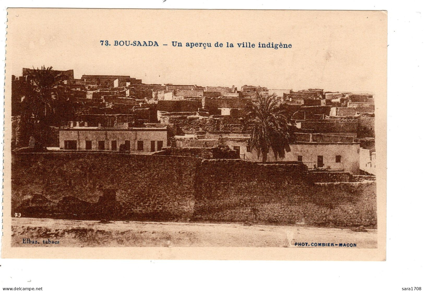 LOT 27 CPA de l'Algérie, dont 20 de BOU-SAADA. voir 27 SCAN. Port GRATUIT FRANCE.