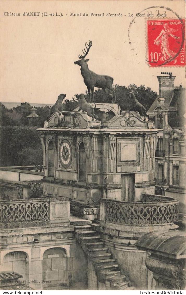 FRANCE - Château D'Anet (E Et L) - Motif Du Portail D'entrée - Le Cerf Aux Abois - Vue Générale - Carte Postale Ancienne - Anet