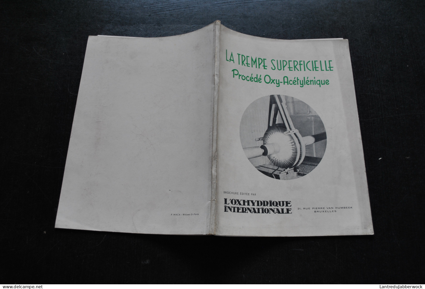 La Trempe Superficielle Procédé Oxy-Acétylénique L'Oxhydrique Internationale Soudure Soudage Découpage Chalumeau - Bricolage / Technique