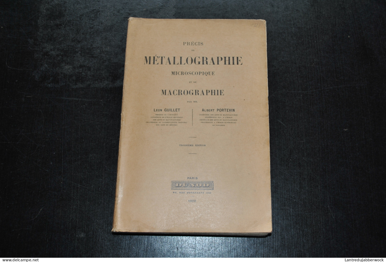 GUILLET PORTEVIN Précis De Métallographie Microscopique Et De Macrographie Dunod 1932 Acier Fer Métaux Alliages  - Bricolage / Technique